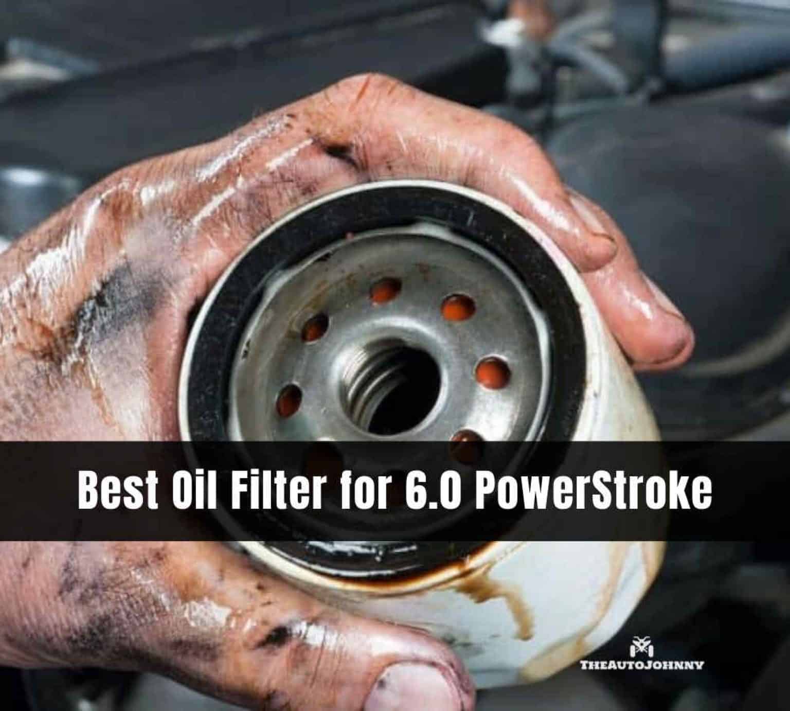 5 Best Oil Filter for 6.0 Powerstroke [Reviews & Buying Guide] The