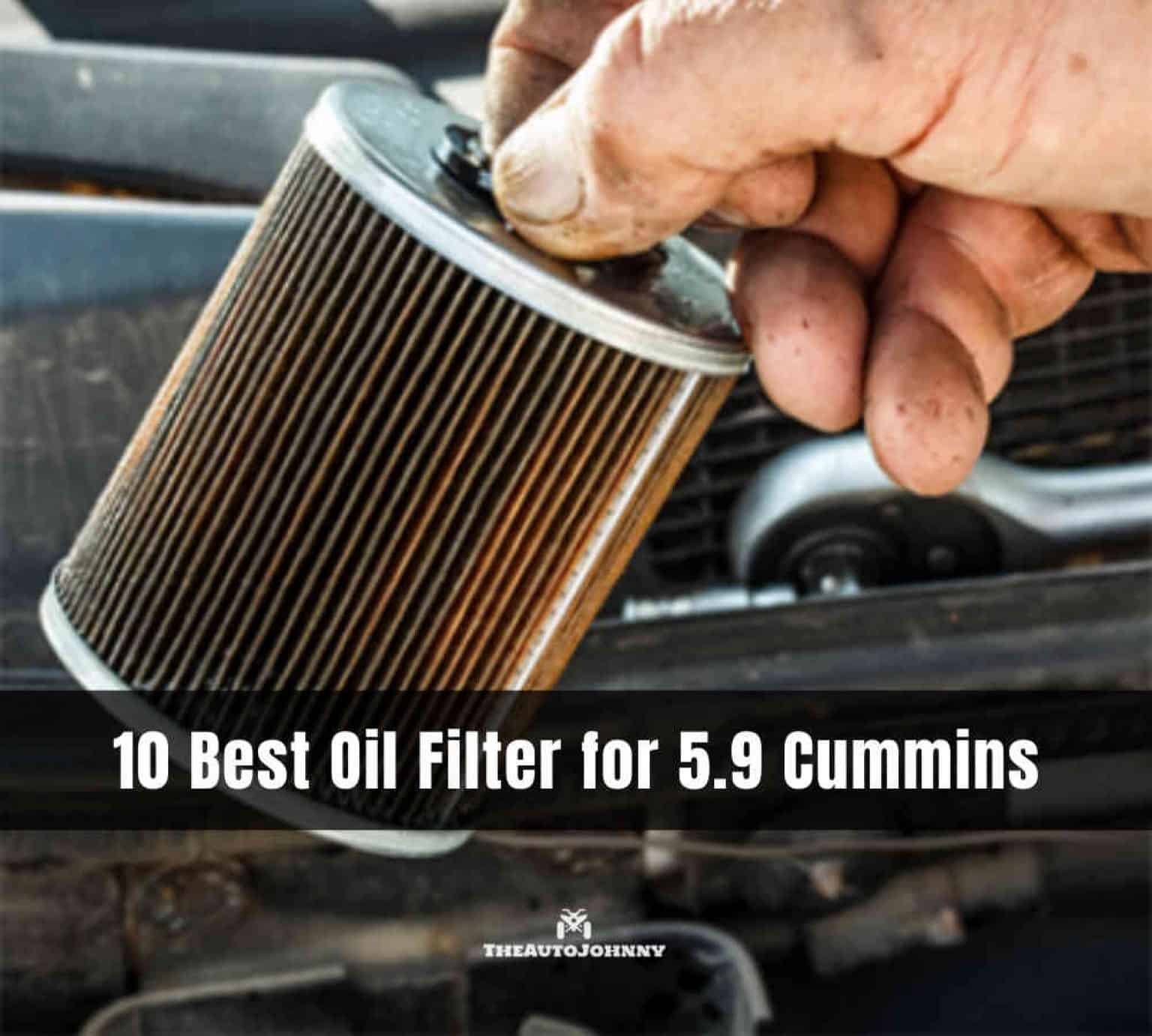 10 Best Oil Filter for 5.9 Cummins [Reviews & Buying Guide] The Auto Johnny