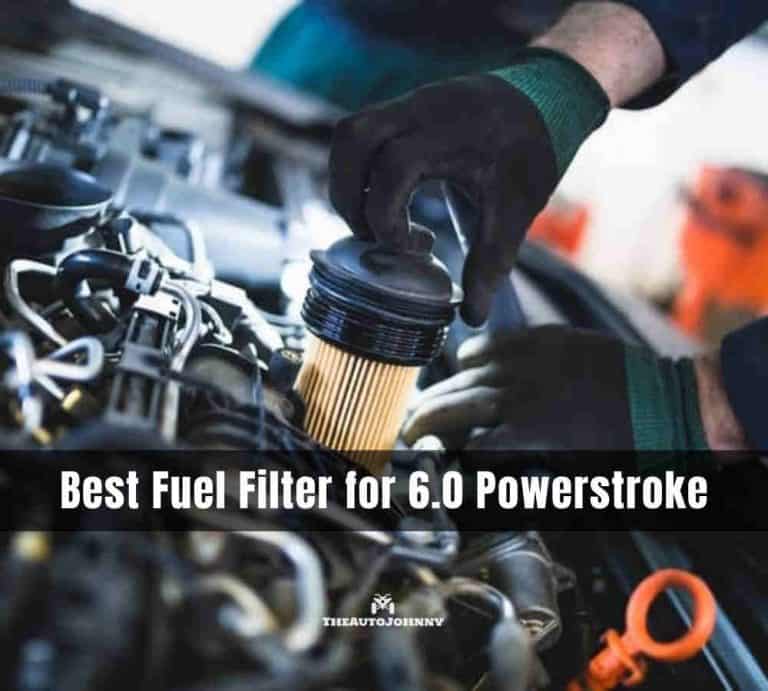 5 Best Fuel Filter for 6.0 Powerstroke [Buying Guide] The Auto Johnny