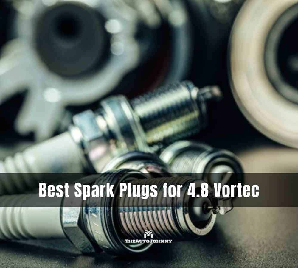 Best Spark Plugs for 4.8 Vortec
