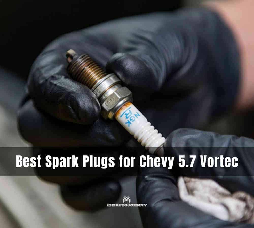 Best spark plugs for 5.7 Chevy