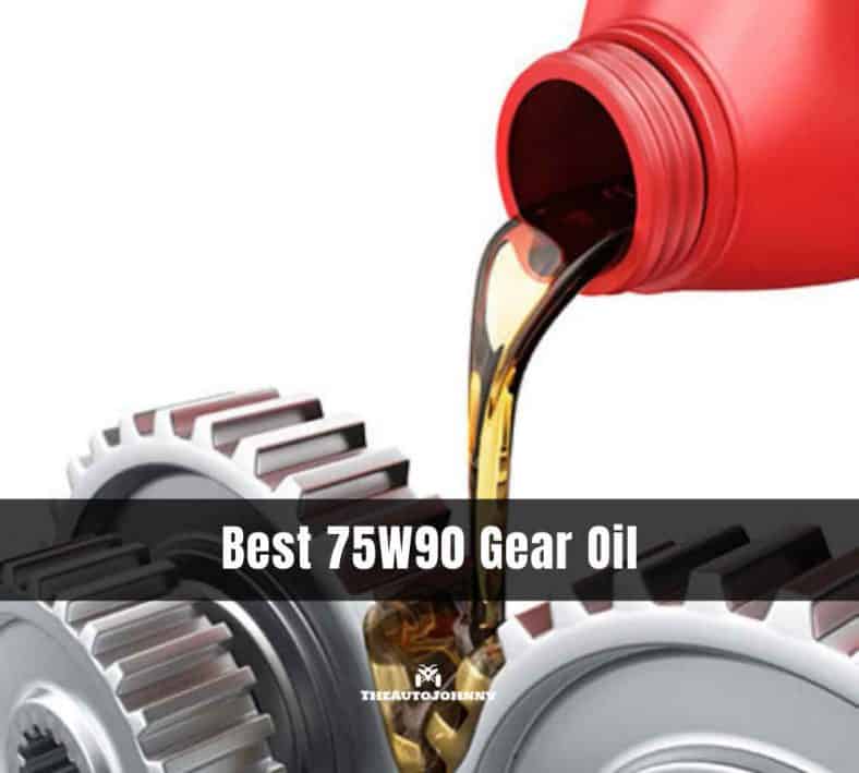 Best 75W90 Gear Oil for Manual Transmissions The Auto Johnny