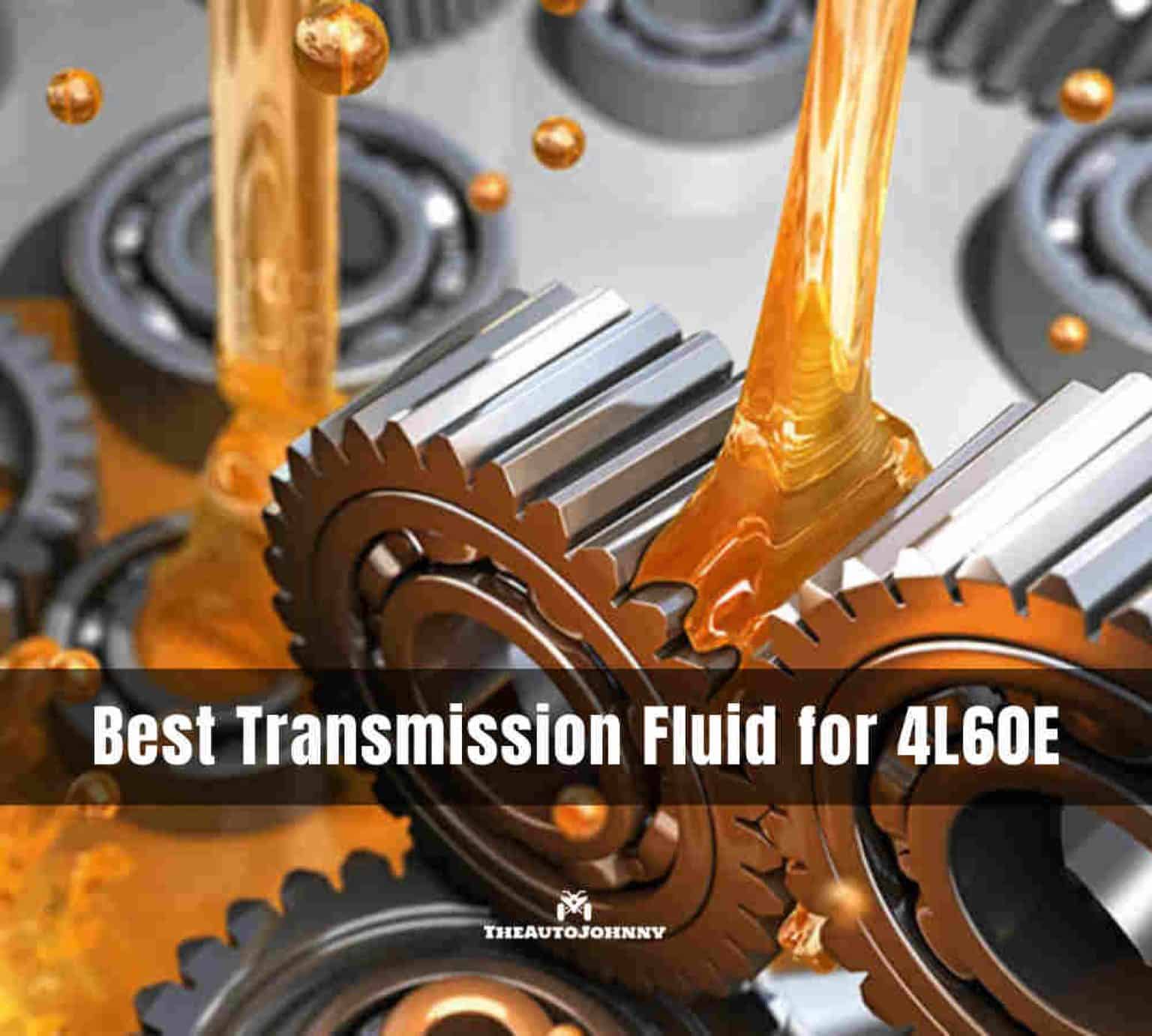 4l60e Transmission Fluid