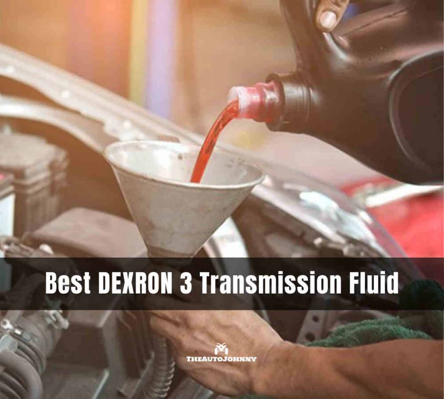 8 Best DEXRON 3 Transmission Fluid [Reviews 2022]