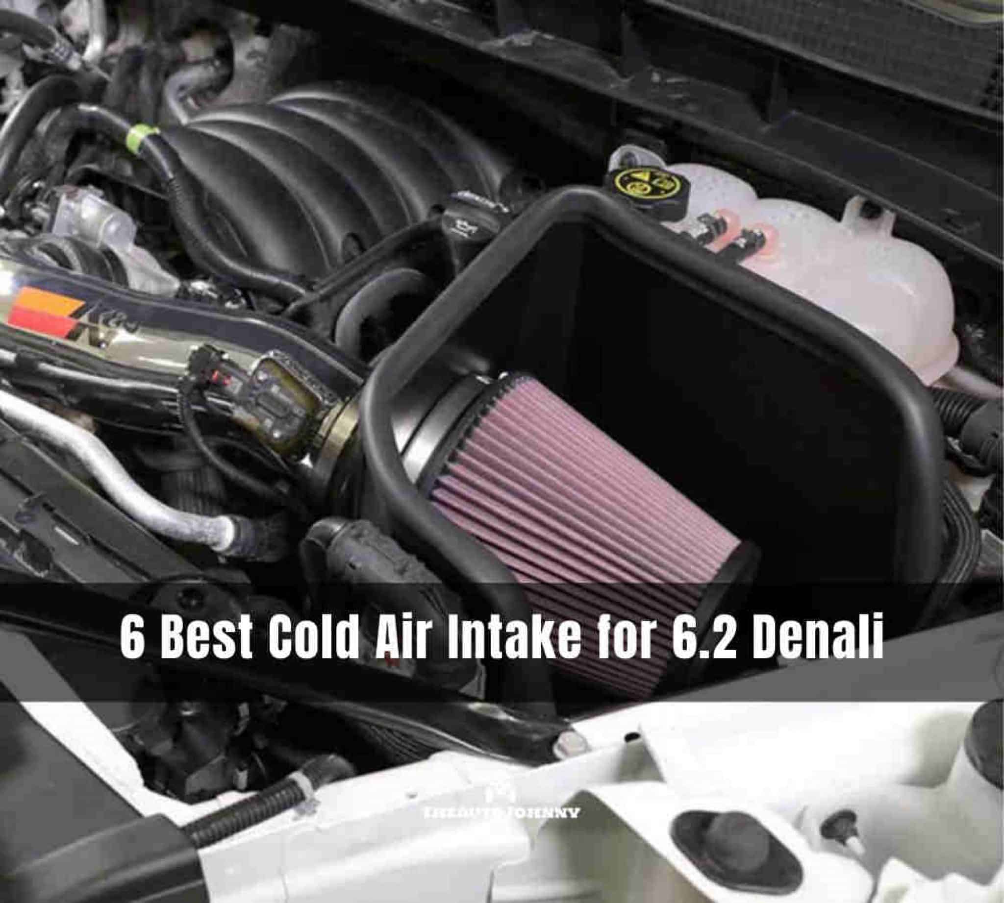 6 Best Cold Air Intake for 6.2 Denali [Top Picks & Reviews] - The Auto ...