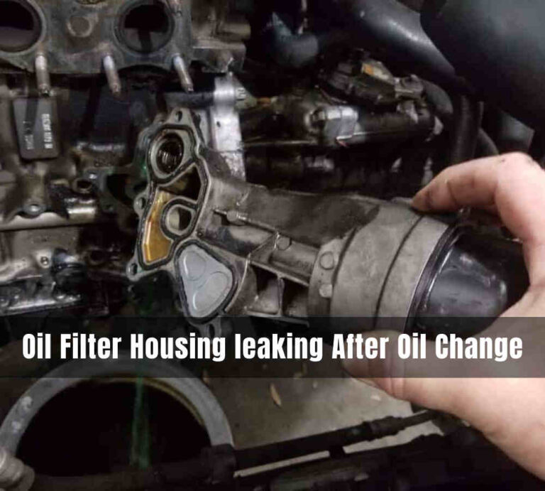 Oil Filter Housing leaking After Oil Change Repairing Guide The Auto